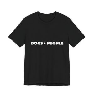 "Dogs > People" Tee
